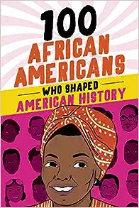 100 African Americans Who Shaped American History (3, 600 pts)