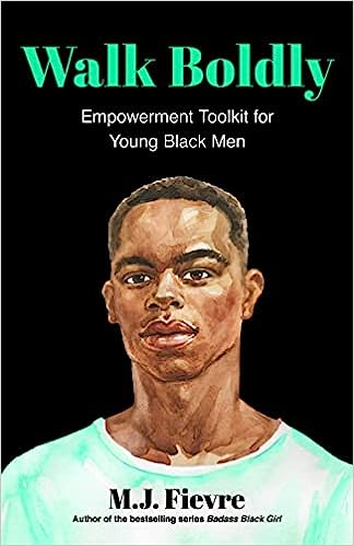 Walk Boldly: Empowerment Toolkit for Young Black Men (4,800 pts)